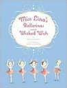 Miss Lina's Ballerinas and the Wicked Wish