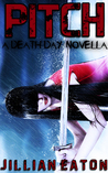 Pitch (Death Day, #1)