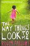 The Way Things Look to Me by Roopa Farooki The Way Things Look to Me by Roopa Farooki