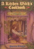 A Kitchen Witch's Cookbook