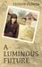 A Luminous Future by Teodor Flonta