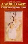 A World Away: A Memoir of Mervyn Peake