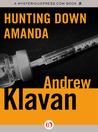 Hunting Down Amanda Hunting Down Amanda