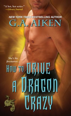 How to Drive a Dragon Crazy (Dragon Kin, #6)