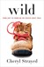Wild: From Lost to Found on the Pacific Crest Trail (ebook)