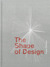 The Shape of Design