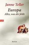 Europa. Alles, Was Dir Fehlt Roman Europa. Alles, Was Dir Fehlt Roman