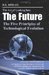 The Art of Looking Into the Future: The Five Principles of Technological Evolution