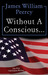 Without a Conscious