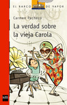 La verdad sobre la Vieja Carola La verdad sobre la Vieja Carola