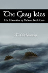 The Gray Isles (The Chronicles of Ealiron, #2)