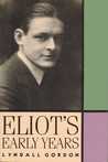 Eliot's Early Years Eliot's Early Years