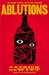 Ablutions: Notes for a Novel (Paperback)