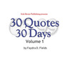 30 Quotes 30 Days, Volume 1 30 Quotes 30 Days, Volume 1