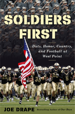 Soldiers First by Joe Drape
