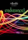 Endurance (Afterlife, #3) Endurance (Afterlife, #3)
