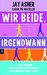 Wir beide, irgendwann (Gebunden)