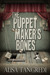 The Puppet Maker's Bones  (...