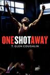 One Shot Away	