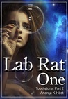 Lab Rat One by Andrea K. Höst Lab Rat One by Andrea K. Höst