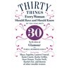 30 Things Every Woman Should Have and Should Know by the Time She's 30 30 Things Every Woman Should Have and Should Know by the Time She's 30
