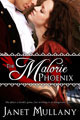 The Malorie Phoenix by Janet Mullany The Malorie Phoenix by Janet Mullany