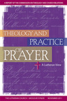 Theology and Practice of Prayer: A Lutheran View