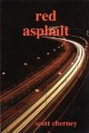 Red Asphalt by Scott Cherney Red Asphalt by Scott Cherney