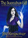The Succubus Gift (The Telepathic Clans, #1)