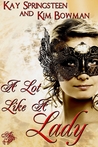 A Lot Like A Lady (Lady, #1)