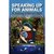 Speaking Up for Animals by Lisa A. Kemmerer Speaking Up for Animals by Lisa A. Kemmerer