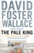 The Pale King (Paperback)