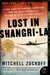 Lost in Shangri-la: A True Story of Survival, Adventure & the Most Incredible Rescue Mission of World War II (Paperback)