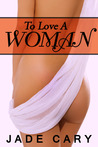 To Love a Woman
