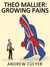 Theo Mallier: Growing Pains