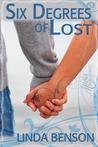 Six Degrees of Lost by Linda Benson Six Degrees of Lost by Linda Benson