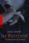 Im Zwielicht by L.J. Smith Im Zwielicht by L.J. Smith
