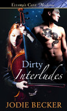 Dirty Interludes (Dirty Deeds, #2) Dirty Interludes (Dirty Deeds, #2)