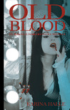 Old Blood by Karina Halle Old Blood by Karina Halle