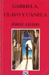 Gabriela, Clavo y Canela by Jorge Amado Gabriela, Clavo y Canela by Jorge Amado