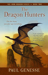 The Dragon Hunters (The Iron Dragon, #2) The Dragon Hunters (The Iron Dragon, #2)
