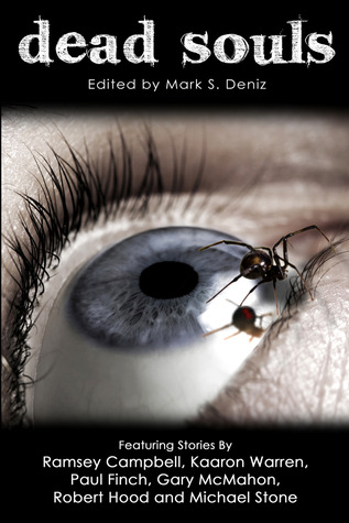 Dead Souls by Mark S. Deniz Dead Souls by Mark S. Deniz