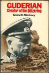 Guderian, Creator of the Blitzkrieg