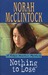 Nothing to Lose by Norah McClintock Nothing to Lose by Norah McClintock