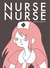 Nurse Nurse by Katie Skelly Nurse Nurse by Katie Skelly