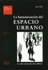 La humanizacion del espacio urbano by Jan Gehl