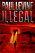 Illegal (Kindle Edition)