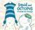 Squid and Octopus Friends for Always by Tao Nyeu Squid and Octopus Friends for Always by Tao Nyeu