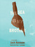 The Sea is My Brother by Jack Kerouac The Sea is My Brother by Jack Kerouac