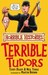 The Terrible Tudors (Horrible Histories)